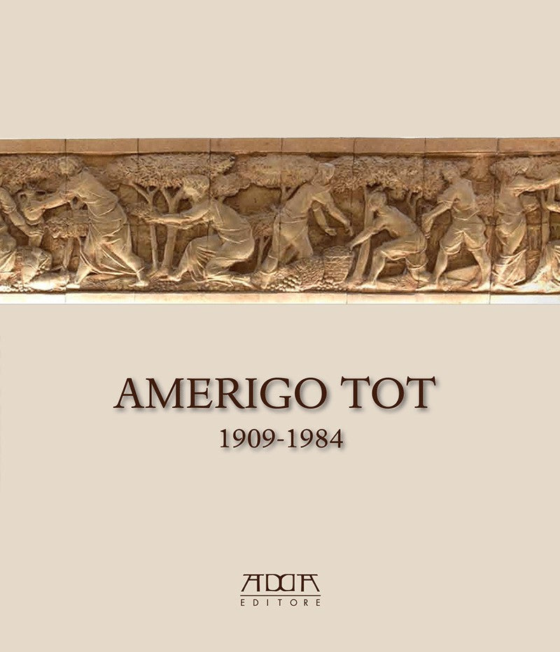 Amerigo Tot 1909-1984 ‘quel maledetto magiaro’