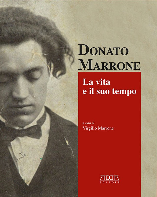 Donato Marrone. La vita e il suo tempo
