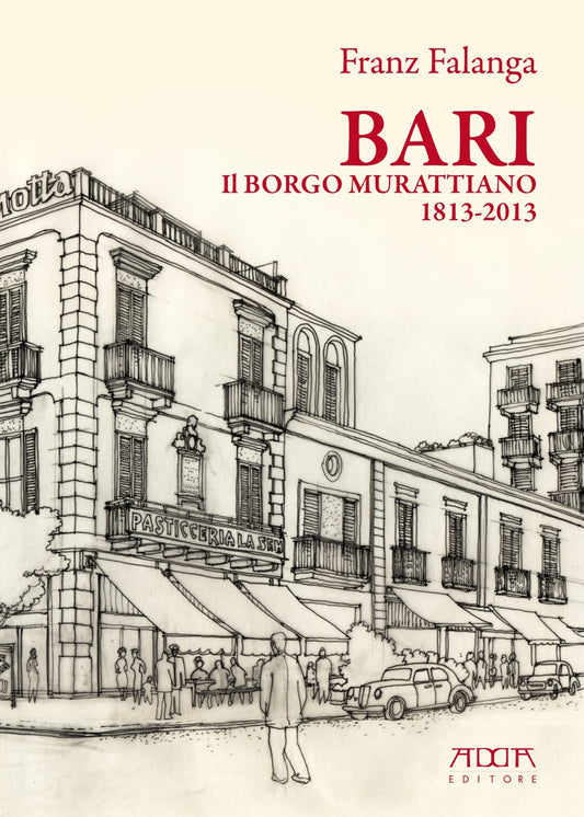 Bari. Il Borgo Murattiano nel suo bicentenario 1813-2013